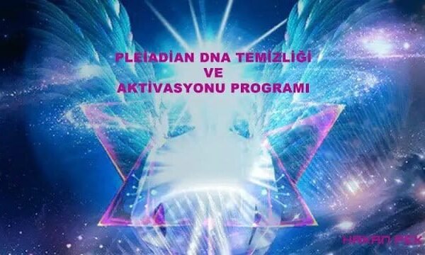 Pleiadian Dna Temizliği Ve Aktivasyonu