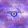 Metatron Mucizesi – Avatar Işığı